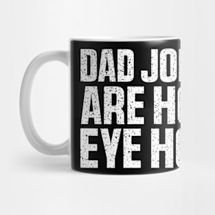 Dad Jokes Are How Eye Roll Shirt, Dad Birthday Mug